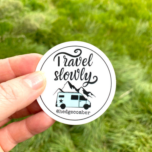 Travel Slowly Sticker